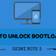 How-To-Root-UNLOCK-BOOTLOADER-IN-REDMI-NOTE-3