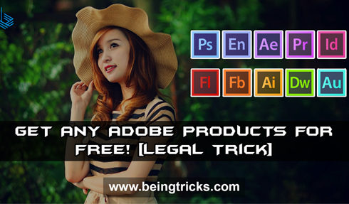 [ Legal Trick ] How to get Any Adobe Products for Free!