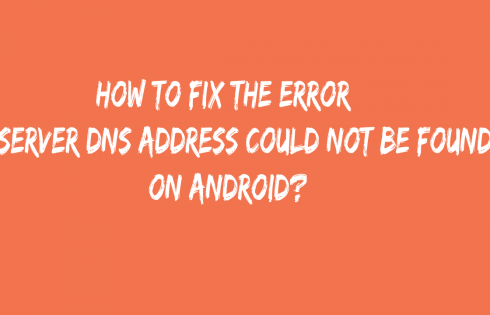 Fix The Error Server DNS Address Could Not Be Found On Android