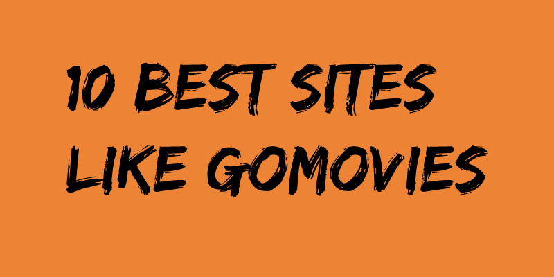 Best sites like GoMovies 