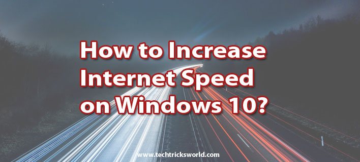 increase internet speed windows 10